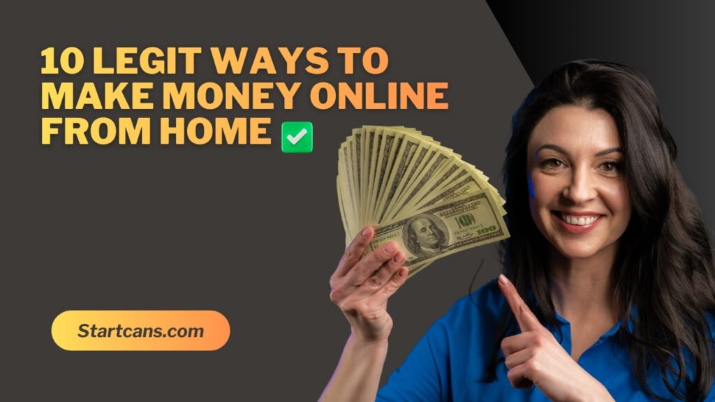 10 Legit Ways to Make Money Online from Home